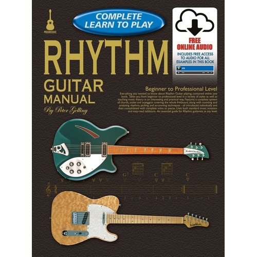 Progressive Complete Learn to Play Rhythm Guitar Manual by Learn To Play Publishing, 232 Pages