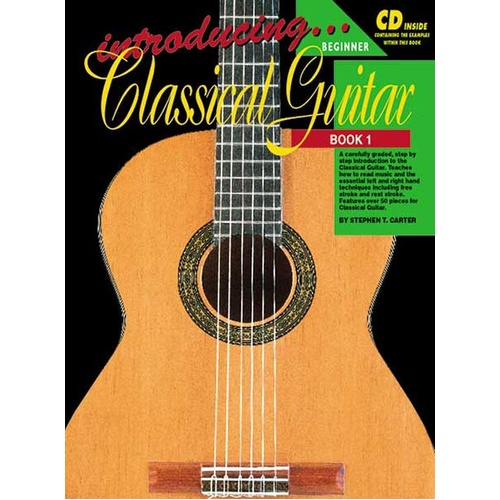 Classical Guitar Book with CD - Step-by-Step Introduction, 50+ Pieces, Music Reading & Techniques