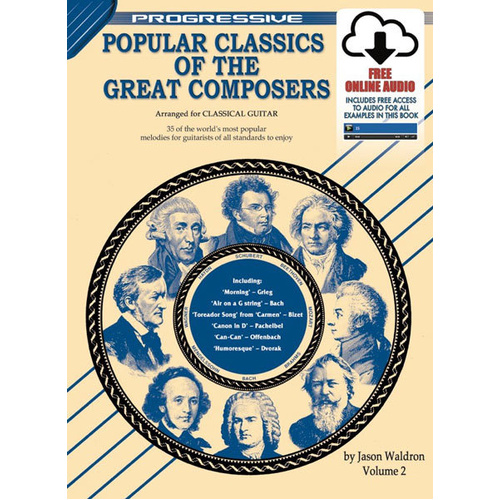 Progressive Popular Classics Of The Great Composers Volume 2 for Classical Guitar with Online Video & Audio