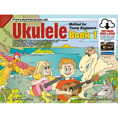 Progressive Ukulele Method for Young Beginners Book 1 by Peter Gelling