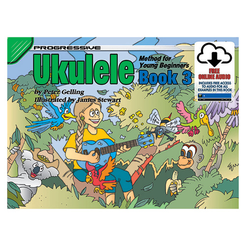 Progressive Ukulele Method Book 3 for Young Beginners with Online Audio