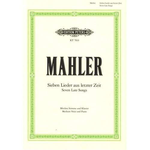 Mahler - 7 Late Songs for Medium Voice/Piano, 44 Pages, Edition Peters