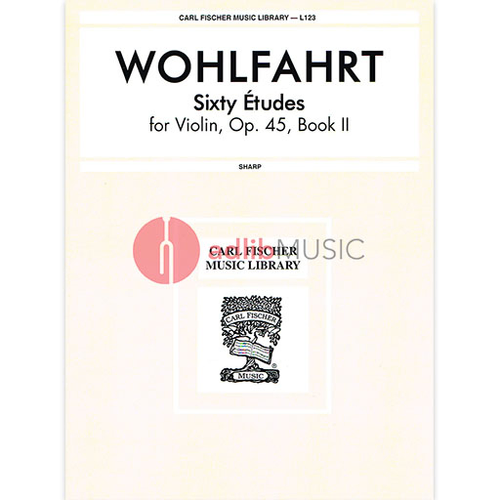 Sixty Etudes for Violin Op. 45 Book 2 by Franz Wohlfahrt - Carl Fischer