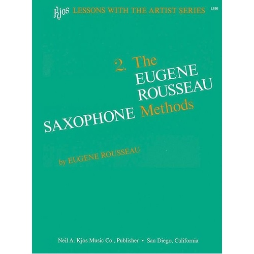 Eugene Rousseau Saxophone Method Book 2 by Neil A. Kjos Music Company, 36 Pages