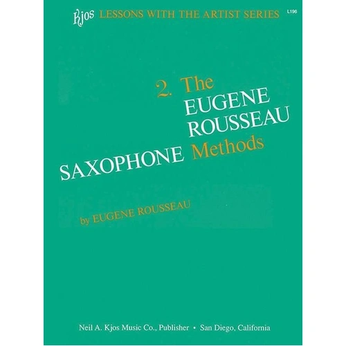 Eugene Rousseau Saxophone Method Book 2 by Neil A. Kjos Music Company, 36 Pages