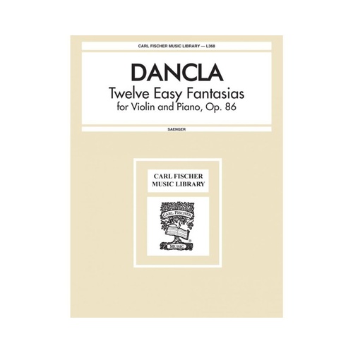 Dancla - 12 Easy Fantasias Op. 86 for Violin and Piano, Edited by Gustave Saenger, Intermediate Level, 45 Pages