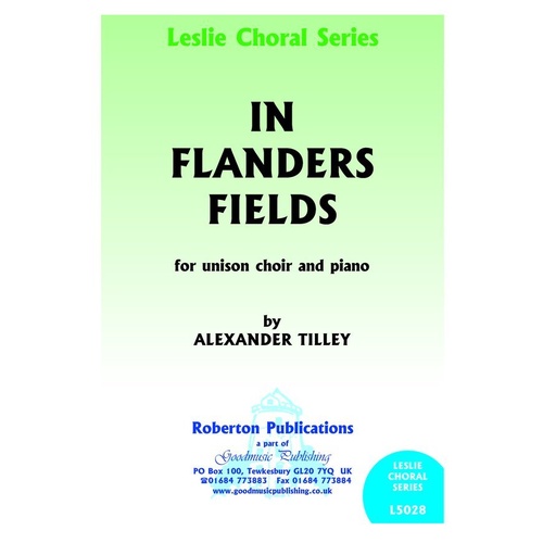In Flanders Fields for Unison Choir and Piano by Alexander Tilley
