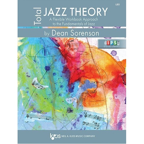 Total Jazz Theory Flexible Workbook by Dean Sorenson, 96 pages, Neil A. Kjos Music Company, includes ear training exercises and 36 lessons.