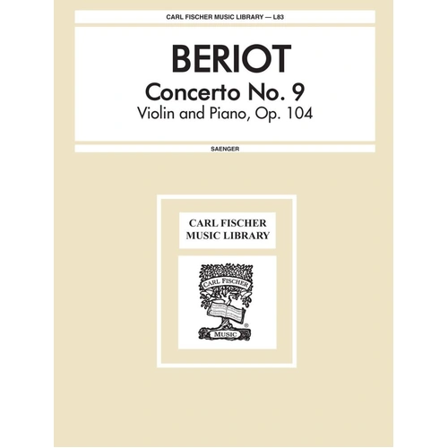 Beriot Concerto No. 9 Op. 104 for Violin and Piano, Arr. Gustave Saenger, Carl Fischer, 17 Pages