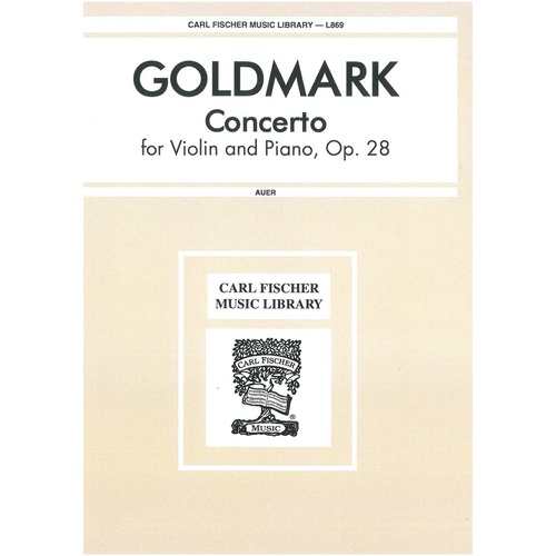 Goldmark Concerto in A Minor Op. 28 for Violin and Piano, Edited by Leopold Auer, Carl Fischer, 64 Pages