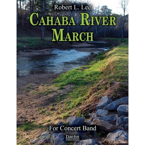 Cahaba River March Concert Band 1.5 Score/Parts Book