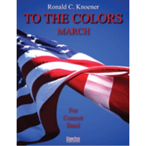 To The Colors Concert Band 2.5 Score/Parts Book