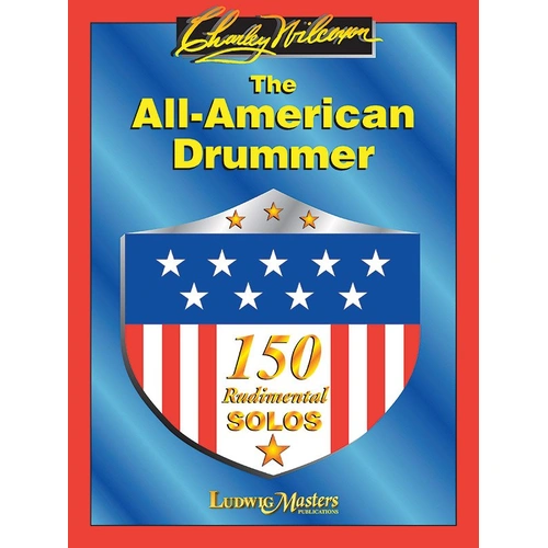 All American Drummer 150 Rudimental Solos by Charley Wilcoxon, 92 Pages, LudwigMasters Publications