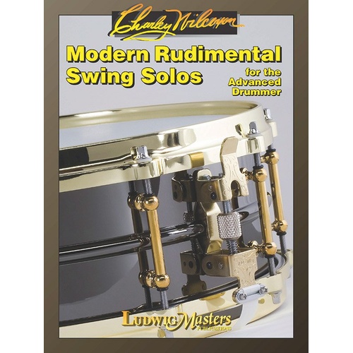 Modern Rudimental Swing Solos for Advanced Drummer by Charley Wilcoxon, 47 Pages, LudwigMasters Publications