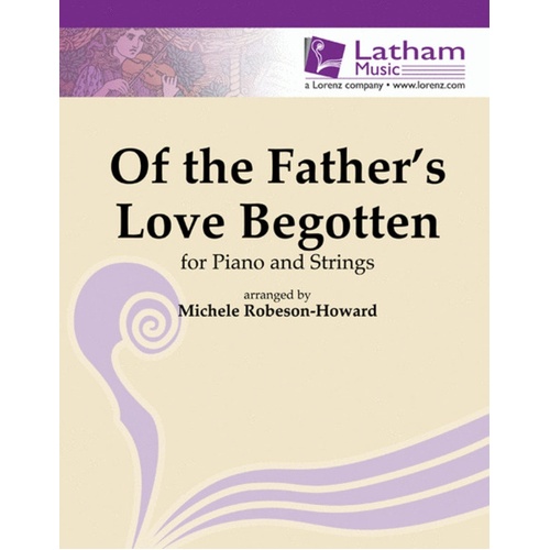 Of The Fathers Love Begotten Piano/Strings Score/Parts Book