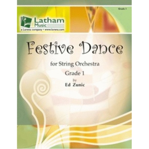 Festive Dance for Strings by Ed Zunic - Latham Music