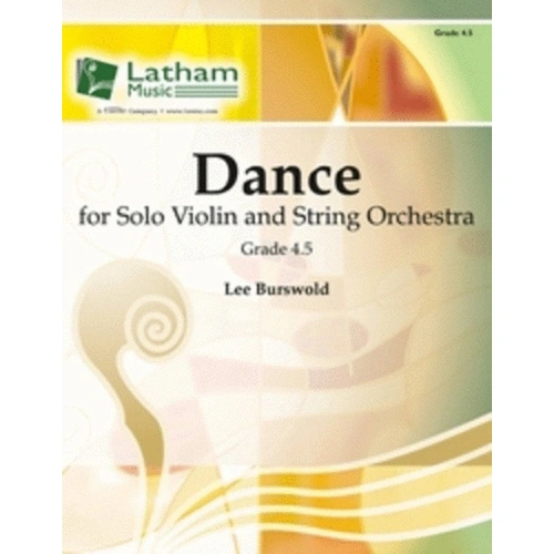 Dance for Solo Violin and Orchestra, Grade 4.5 by Lee Burswold, Latham Music