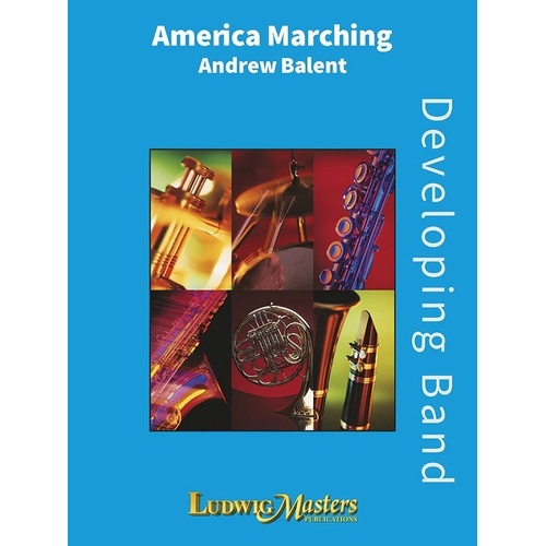 America Marching by Andrew Balent - Grade 1-2 Band Score