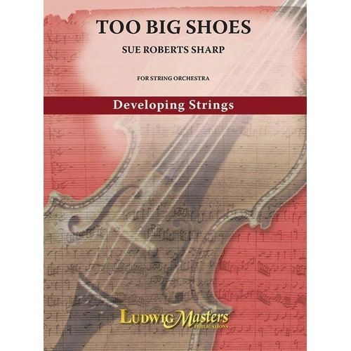 Too Big Shoes for String Orchestra by Thom Sharp - Score and Parts