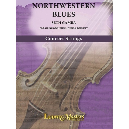 Northwestern Blues for String Orchestra by Seth Gamba - Score and Parts