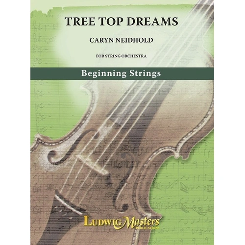 Tree Top Dreams for String Orchestra Score and Parts by Caryn Wiegand Neidhold