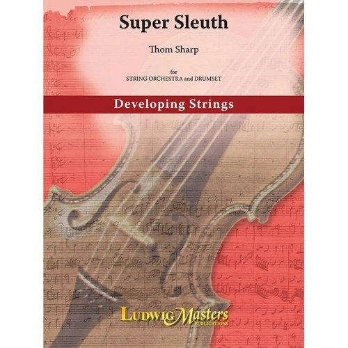 Super Sleuth for String Orchestra SO2.5 SC/PTS by Thom Sharp