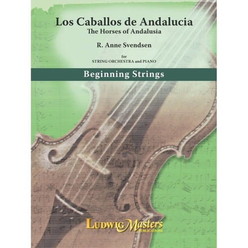 Los Caballos de Andalucia String Orchestra/Piano Score by R. Anne Svendsen