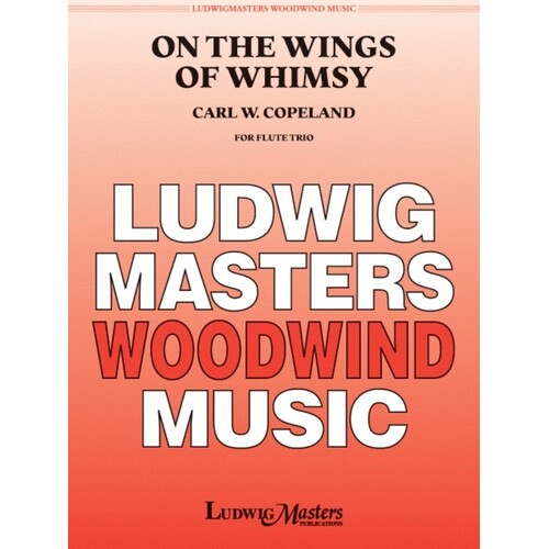 Copeland - On The Wings Of Whimsy Flute Trio (Music Score/Parts) Book