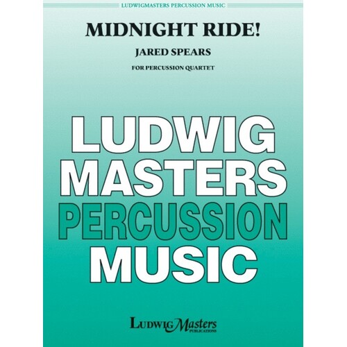 Spears - Midnight Ride! For Percussion Quartet (Music Score/Parts) Book