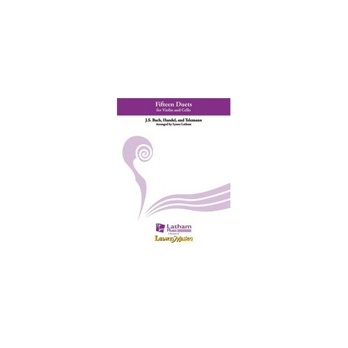 15 Duets for Violin and Cello Arranged by Lynne Latham