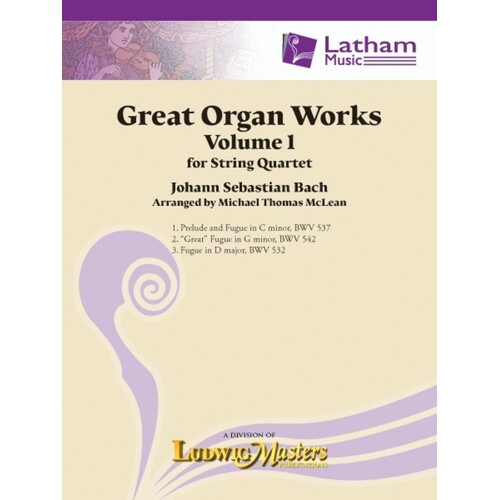Bach - Great Organ Works Vol 1 String Quartet (Music Score/Parts) Book