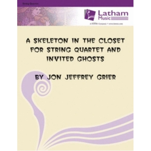 A Skeleton in the Closet String Quartet SC/PTS by Jon Grier