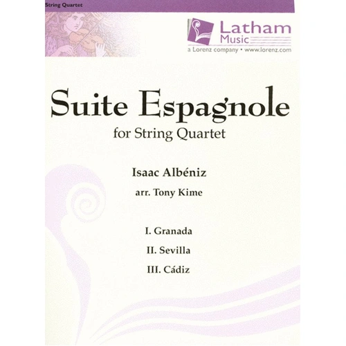 Suite Espagnole Op. 47 for String Quartet Arranged by Tony Kime