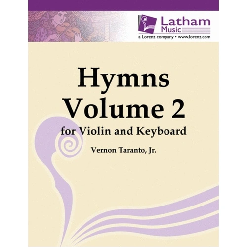 Hymns for Violin and Piano Vol 2 Arranged by Taranto Jr.