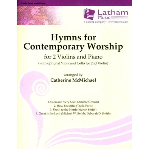 Hymns for Contemporary Worship for 2 Violins and Piano by Catherine McMichael
