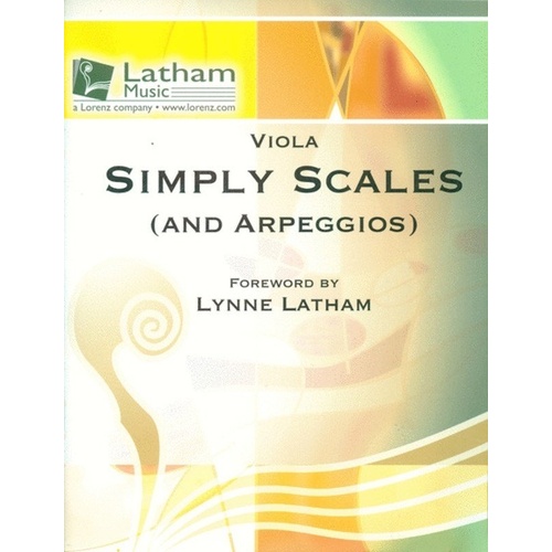 Simply Scales and Arpeggios for Viola by Latham Music