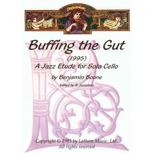 Boone - Buffing the Gut: A Jazz Etude for Cello Solo, Advanced Level, 1 Page, Latham Music