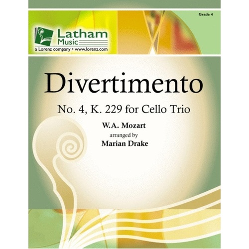 Mozart Divertimento No. 4 K 229 for Cello Trio Arranged by Marian Drake