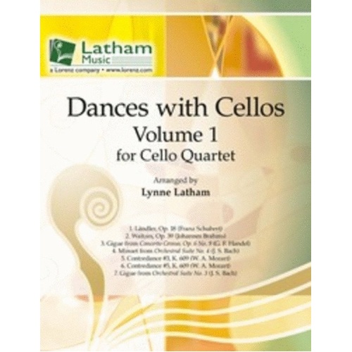 Dances with Cellos Vol 1 for Cello Quartet Arranged by Lynne Latham