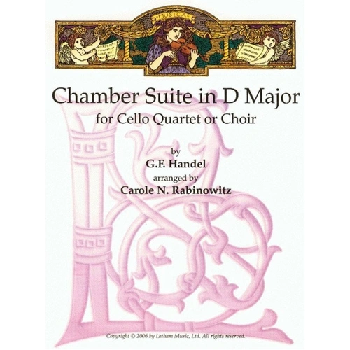 Handel Chamber Suite in D for Cello Quartet - Arranged by Carole Neuen-Rabinowitz