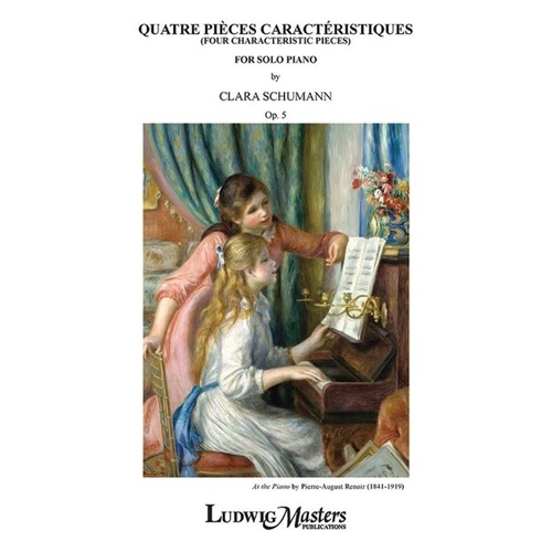 Clara Schumann - Four Characteristic Pieces Op. 5 for Piano Solo
