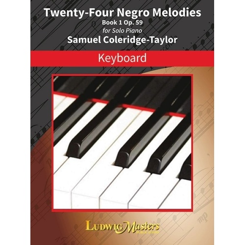 24 Negro Melodies Book 1 Op. 59 for Piano by Samuel Coleridge-Taylor, Published by Alfred Music, 52 Pages