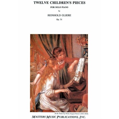 Gliere - 12 Childrens Pieces Op 31