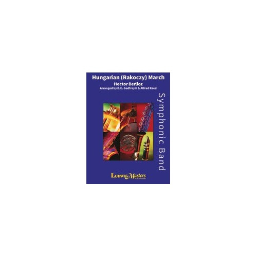 Hungarian March (Rakoczy March) CB4-5 Band Parts by Hector Berlioz, Arranged by Daniel Godfrey, LudwigMasters Publications