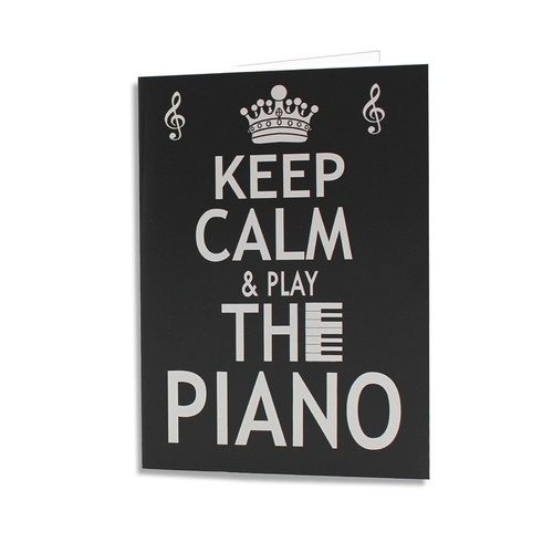 Keep Calm & Play The Piano Greeting Card by Little Snoring Ltd.