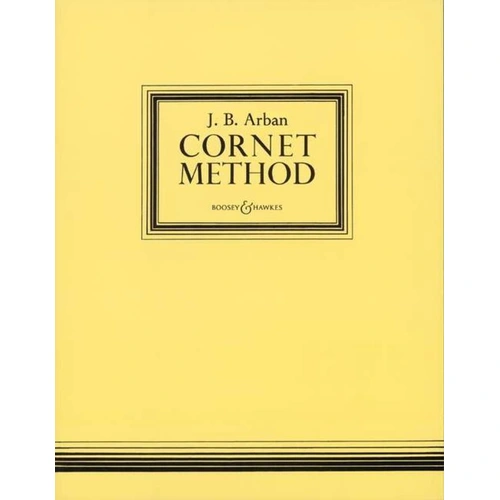 Arban Cornet Trumpet Method Complete Edition by Jean-Baptiste Arban, Arranged by John Fitzgerald, 268 Pages, Published by Boosey & Hawkes