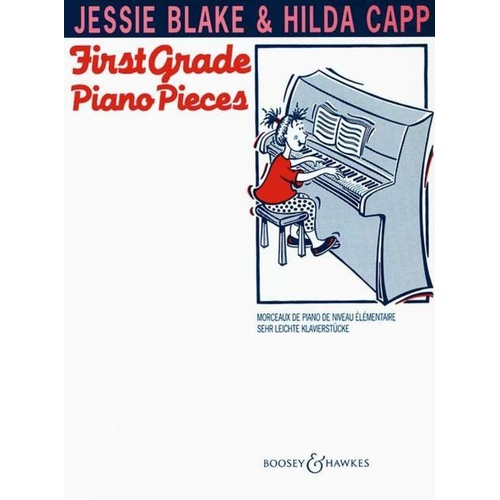 Blake/Capp First Grade Piano Pieces - Easy Piano, 40 Pages, Folk & Classical, Scales & Finger Exercises, Boosey & Hawkes