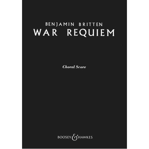 Britten War Requiem Op. 66 Choral Score, 80 Pages, Published by Boosey & Hawkes