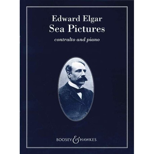 Elgar - Sea Pictures Op. 37 for Contralto Voice and Piano, 36 Pages, Boosey & Hawkes