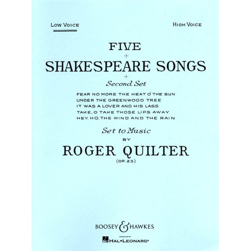 Five Shakespeare Songs Op. 23 for Low Voice by Roger Quilter, 20 Pages, Publisher: Boosey & Hawkes